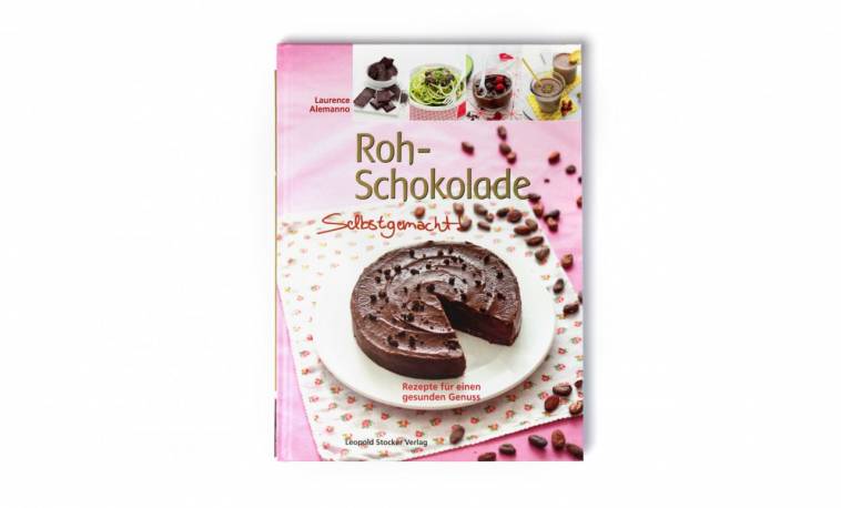 Rohe Schokolade von Laurence Alemanno - Leopold Stocker Verlag