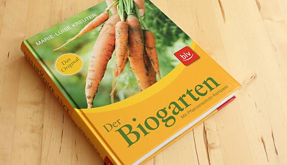 Der Biogarten: Das Original. Mit Pflanzenschutz-Kompass. Von Marie-Luise Kreuter