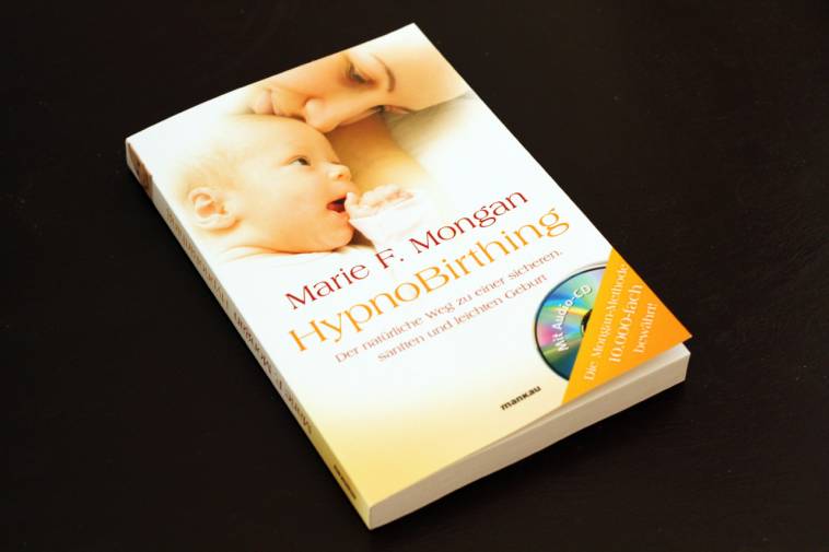 Marie F. Mongan / HypnoBirthing: Der natürliche Weg zu einer sicheren, sanften und leichten Geburt / Mankau Verlag