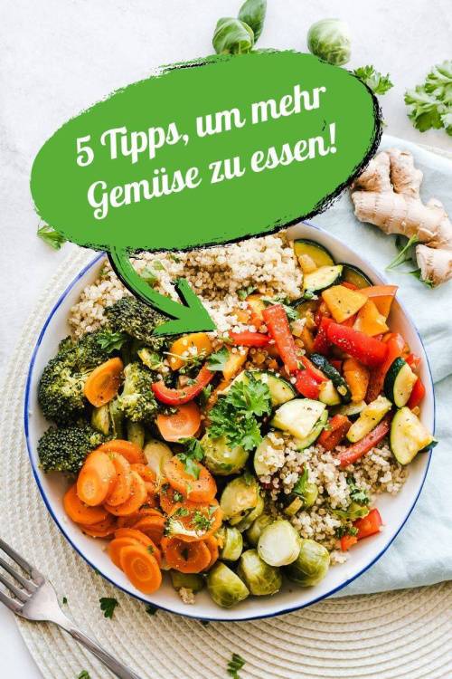 5 Tipps, um mehr Gemüse zu essen!