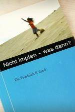 Nicht impfen - was dann? Ein sehr anregendes Buch!