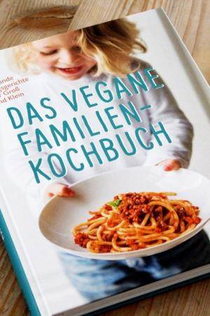 Das vegane Familienkochbuch / Buchrezension