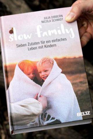 Slow Family - Sieben Zutaten für ein einfaches Leben mit Kindern