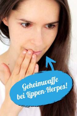 Super effektives, natürliches Mittel gegen Lippen-Herpes