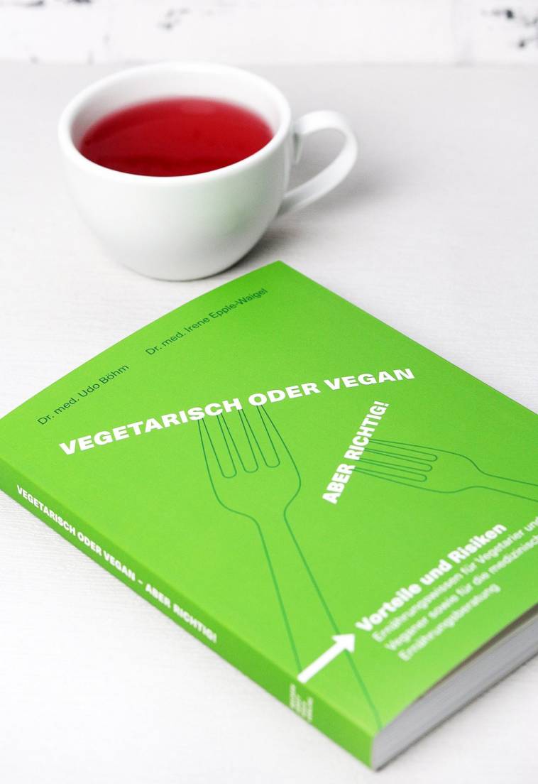 Vegetarisch oder vegan - Aber richtig! von Dr. med. Udo Böhm und Dr. med. Irene Epple-Waigel
